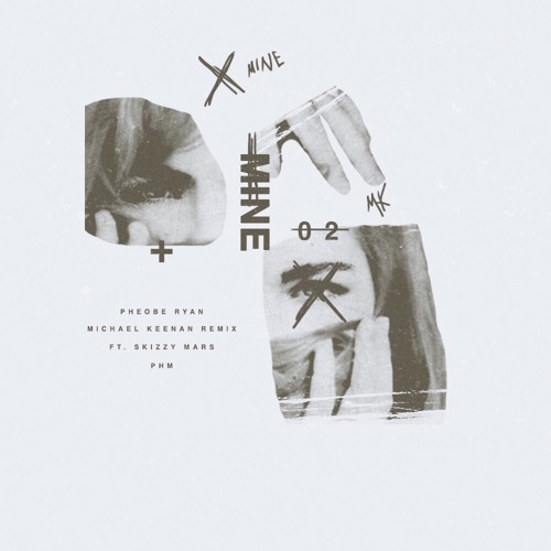 Phoebe Ryan ft. Skizzy Mars - Mine (Michael Keenan Remix)