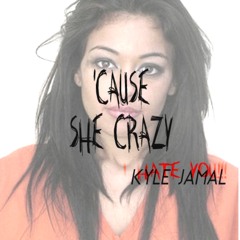 'Cause She Crazy. Prod. by 9th Wonder