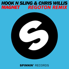 Hook N Sling & Chris Willis - Magnet (Regoton Remix) *FREE DOWNLOAD*