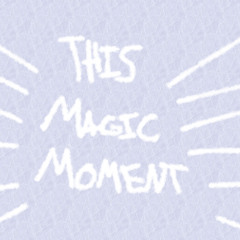 This Magic Moment (rock out version)