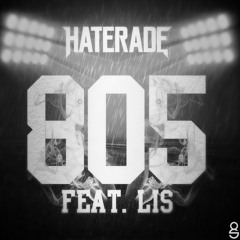Haterade -  805 (feat. Lis)