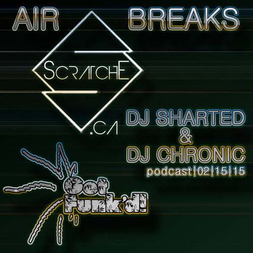 Get Funk'd! - ScratchE's Air Breaks Podcast 2 - 15 - 2015