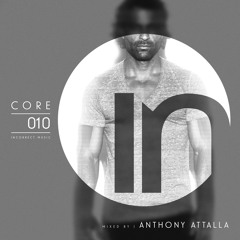 Anthony Attalla - Core Vol 10 (Continuous DJ Mix) ~ Incorrect Music - FREE DOWNLOAD