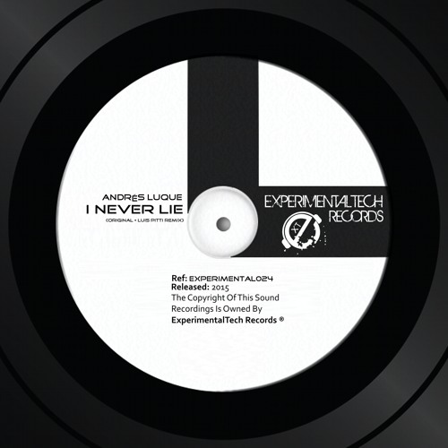 Andrés Luque - I Never Lie (Luis Pitti Remix)[ExperimentalTech Records]