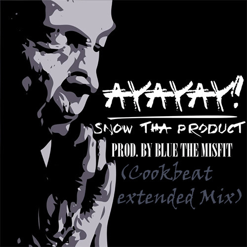 Snow Tha Product - Ay Ay Ay (Cookbeat Extended Mix)