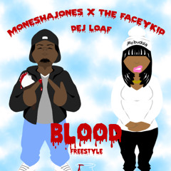 Monesha Jones X TheFaceyKid (Blood)