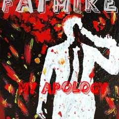Fatmike - My Apology (Prod.By Tgesoundz)