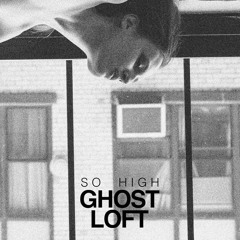 Ghost Loft Original Songs