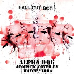 Alpha Dog - Fall Out Boy Acoustic Cover