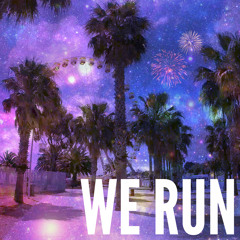 We Run