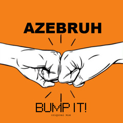 Bump It! (Original Mix)