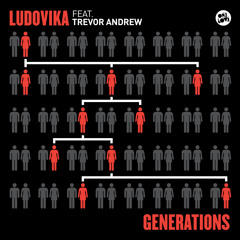 LUDOVIKA - GENERATIONS FT TREVOR ANDREW(DJURO REMIX)