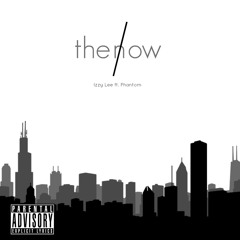 Then & Now - Izzy Lee ft. Phantom (Prod. SF Vibe Beats)