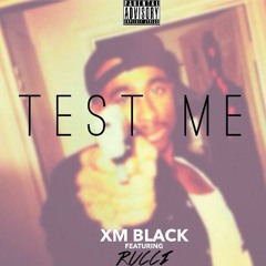Test Me (Feat. Rucci) [Prod. By Ayce Royal Music]
