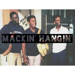Mackin' Hangin'