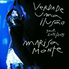 Verdade,  uma ilusão - Marisa Monte