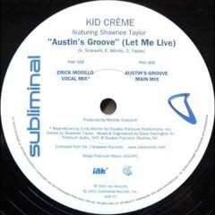 Kid Creme - Austin's Groove (original)