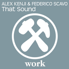 Alex Kenji & Federico Scavo - That Sound (Available March 16)