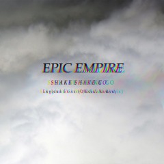 Shake Shake Go - England Skies (Epic Empire Remix)
