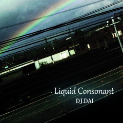 [XFD] Liquid Consonant - DJ.DAI Album[M3  Spring2015]