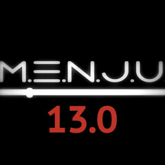 M.E.N.J.U.    13.0