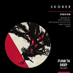 Skober - Fervor (Matt Minimal Remix) [Funk N' Deep]