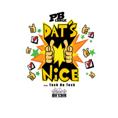 PB Large - "Dat's Nice" ft. Tech Da Teck (Prod. by PB Large)