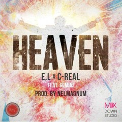 Heaven ft. Gemini - E.L & C-Real