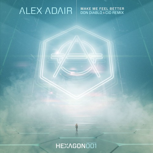 Alex Adair - Make Me Feel Better (Don Diablo & CID Remix)