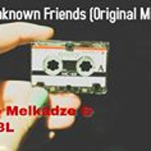 Vaxo Melkadze & Klapperbein  - Unknown Friends (Original Mix)