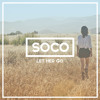 Passenger - Let Her Go (Soco Remix)(Feat. Jasmine Thompson)
