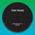 Tom&#x20;Trago Hidden&#x20;Heart&#x20;of&#x20;Gold Artwork