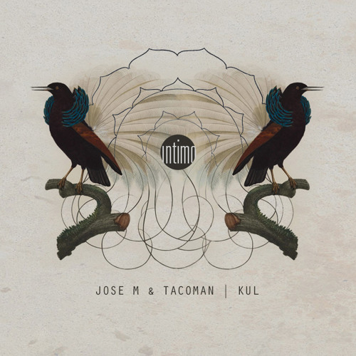 Jose M. & TacoMan - Kul (Original Mix) Intimo INT001