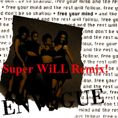 En Vogue - Free Your Mind (Super WiLL Remix)