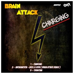 Brain Attack - Charging *OUT NOW!*