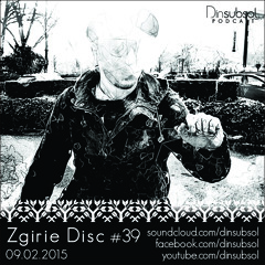 Dinsubsol Podcast #39 Zgirie Disc / Modan (09.02.2015)