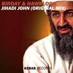 Birday & Hawkloon - Jihadi John (Original Mix) | Reuploaded | Cllick buy to download for free