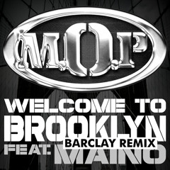 M.O.P. (ft. Maino) - Welcome 2 Brooklyn (Barclay Mix)