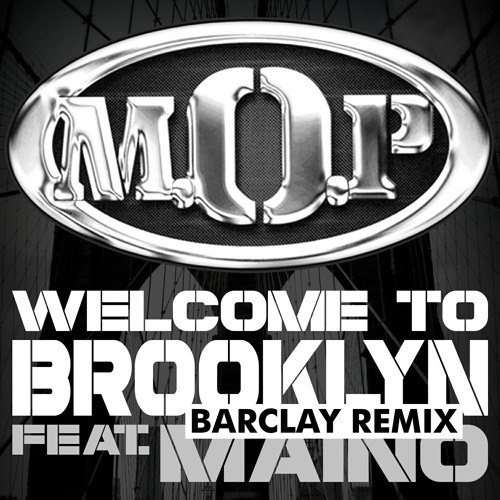 Stream M.O.P. (ft. Maino) - Welcome 2 Brooklyn (Barclay Mix) by