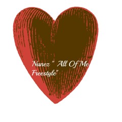 Nuñez " All Of Me Freestyle"