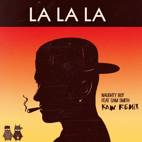 Naughty Boy La La La Remix