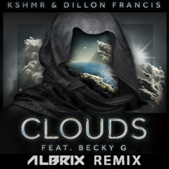 KSHMR, Dillon Francis & Becky G - Clouds (ALBRIX Remix)