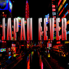 Japan Fever | #NipponTrap