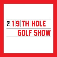 The 19th Hole Golf Show: DL3 is captain and Tiger Woods is AWOL