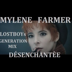 Mylène Farmer: Désenchantée - LOSTBOYs Generation MIX