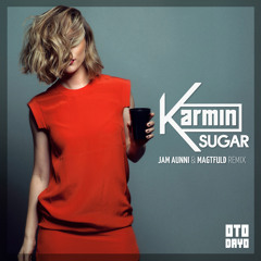Karmin - Sugar (Jam Aunni ✖ Magtfuld Remix)
