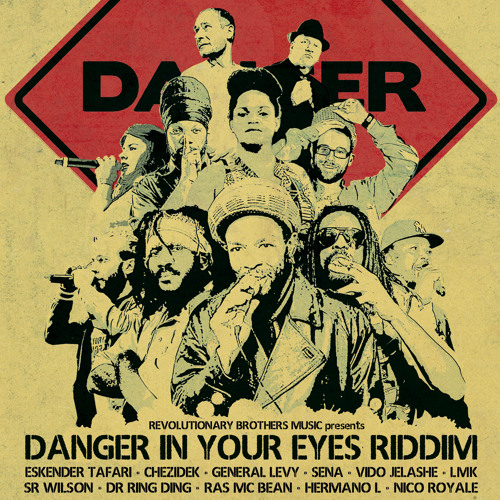 Danger In Your Eyes Riddim Megamix - Revolutionary Brothers Music 2015