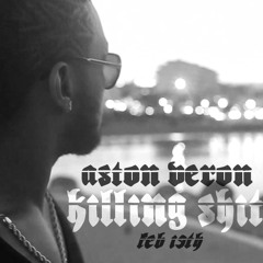 ASTON VERON - K1LL1NG SH1T