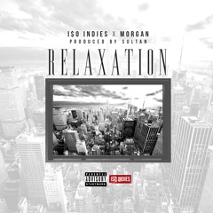 I$O INDIES - Relaxation Feat. Morgan [Prod By. Sultan]