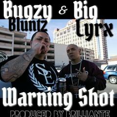 Bugzy Bluntz & Big Lyrx - Warning Shot (Prod. By Brilliante) #SlapperzNBangerz #2015